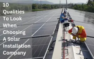 10 Proven Qualities of a Solar Installation Company - CustomPRO